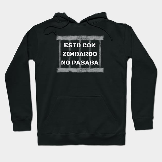 Esto con Zimbardo no pasaba Hoodie by MartaMS